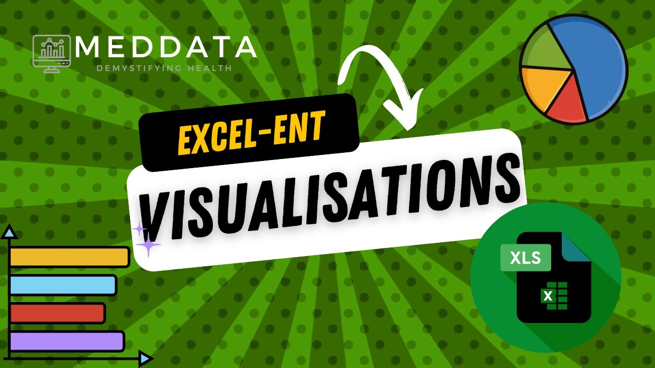 Excel-ent Visualisations: Presenting Healthcare Data with Impact