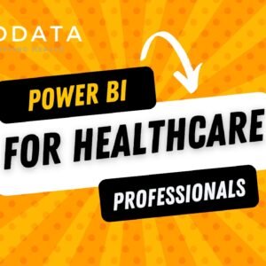 Power BI for Healthcare Professionals