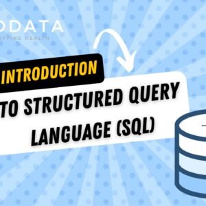 Introduction to SQL for Healthcare Professionals